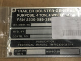 New! Trailer Bolster Identification Plate, NSN 9905-00-798-1208 Model:11636534